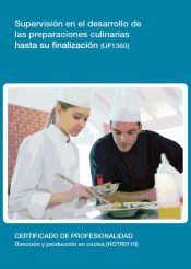 Portada de Supervisión en el desarrollo de las preparaciones culinarias hasta su finalización. Certificados de profesionalidad. Dirección y Producción en cocina