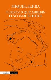 Portada de Pendents que arribin els conqueridors