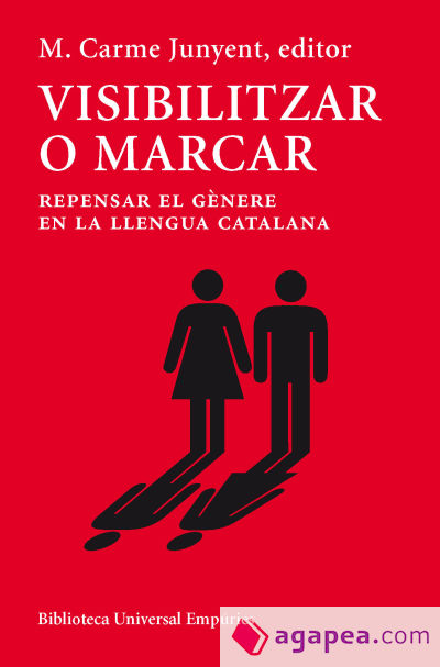 Visibilitzar o marcar. Repensar el gènere en la llengua catalana