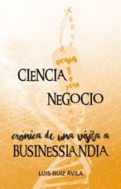 Portada de Ciencia versus/y/o/pero negocio: Crónica de una visita a Businesslandia