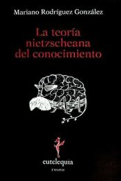 Portada de La teoría nietzscheana del conocimiento