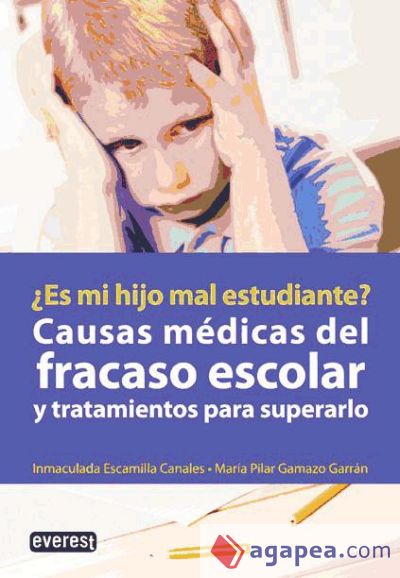 ¿Es mi hijo mal estudiante? Causas médicas del fracaso escolar y tratamientos para superarlo