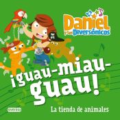 Portada de ¡Guau-miau-guau!. La tienda de animales