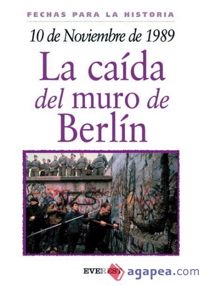 10 de noviembre de 1989: La caída del muro de Berlín