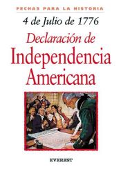 Portada de 4 de julio de 1776: La declaración de Independencia Americana