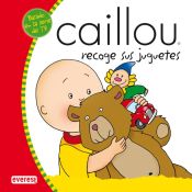 Portada de Caillou recoge sus juguetes