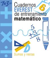 Portada de Cuadernos Everest de entrenamiento matemático 6. Sumas y restas