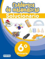 Portada de Cuadernos de Matemáticas. 6º Primaria. Solucionario