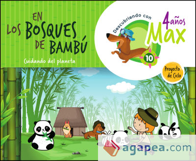 Descubriendo con Max. En los bosques de bambú. Cuidando del planeta. Ciclo 4 años. LA