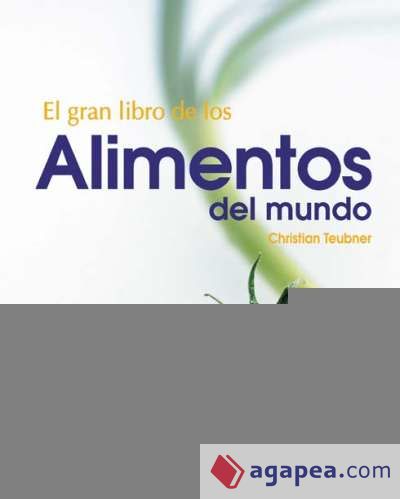 El gran libro de los alimentos del mundo