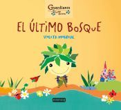 Portada de El último bosque (Guardianes de la Tierra)