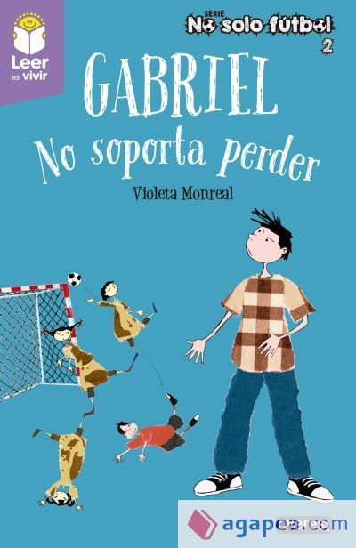 Gabriel. No soporta perder