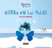 Portada de Hierba en los polos (Guardianes de la Tierra)