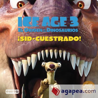 Ice Age 3. El Origen de los Dinosaurios. ¡Sid-cuestrado!