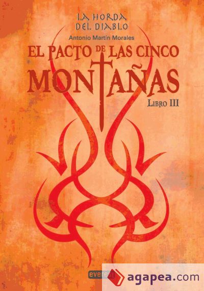 La Horda del Diablo. El pacto de las cinco montañas. Libro III