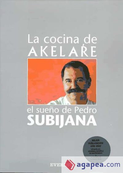 La cocina de Akelare. El sueño de Pedro Subijana