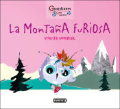 Portada de La montaña furiosa (Guardianes de la tierra)