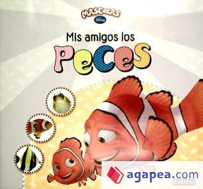 Mascotas Disney. Mis amigos los peces