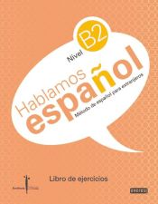 Portada de Método de español para extranjeros. Hablamos español. Nivel B2. Libro de ejercicios