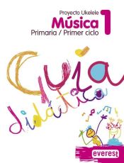 Portada de Música 1º Primaria. Guía didáctica. Proyecto Ukelele