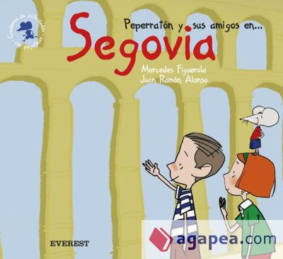 Peperratón y sus amigos en Segovia. Cuaderno de actividades con pegatinas