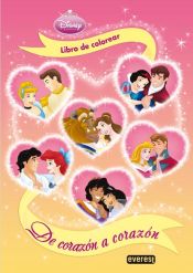 Portada de Princesas Disney. De corazón a corazón. Libro de colorear y actividades