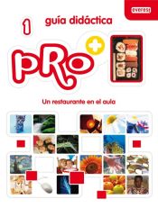 Portada de Pro+ 1. Un restaurante en el aula. Guía Didáctica