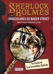Portada de SHERLOCK HOLMES y los irregulares de Baker Street. La caída de Los Increíbles Zalinda