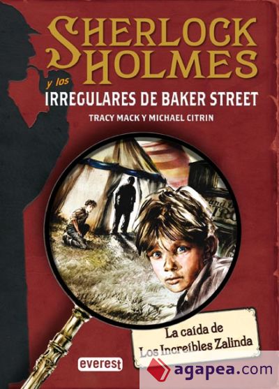 SHERLOCK HOLMES y los irregulares de Baker Street. La caída de Los Increíbles Zalinda