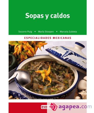 Sopas y caldos: Especialidades Mexicanas