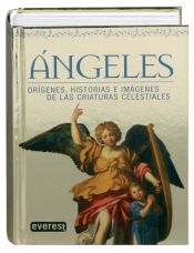 Portada de Ángeles. Orígenes, historias e imágenes de las criaturas celestiales