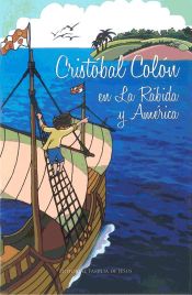 Portada de Cristobal Colón en La RÁbida y América