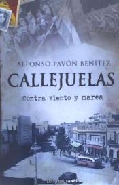 Portada de CALLEJUELAS, CONTRA VIENTO Y MAREA