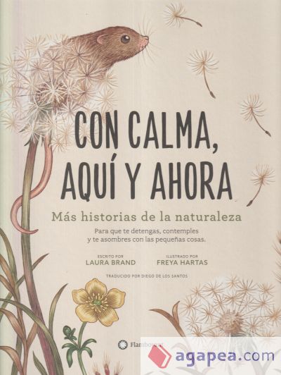 Con calma, aquí y ahora: Más historias de la naturaleza