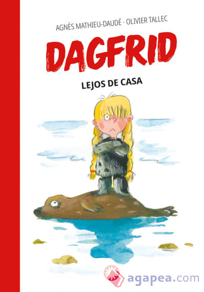 Dagfrid. lejos de casa