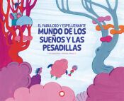 Portada de El fabuloso y espeluznante mundo de los sue&ntilde;os y las pesadillas