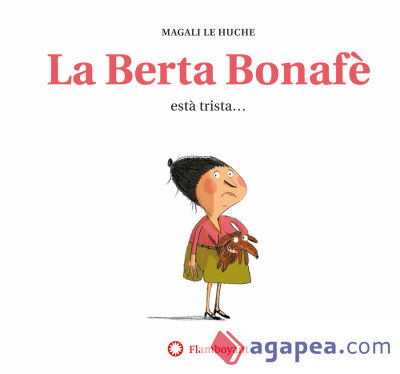 La Berta Bonafè està trista (2a ed.)