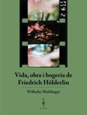 Portada de Vida, obra i bogeria de Friedrich Hölderlin