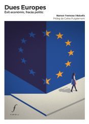 Portada de Dues Europes: Èxit econòmic, fracàs polític