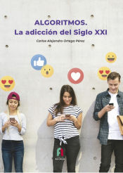 Portada de Algoritmos Adiccion Del Siglo XXI