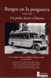 Portada de Burgos en la posguerra 1940-1950. Un pulso hacia el futuro