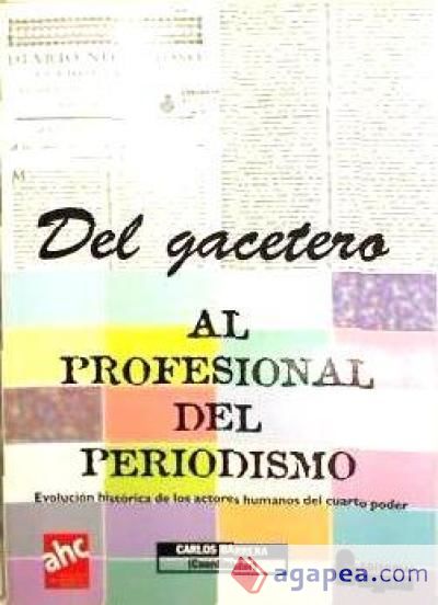 DEL GACETERO AL PROFESIONAL DEL PERIODISMO