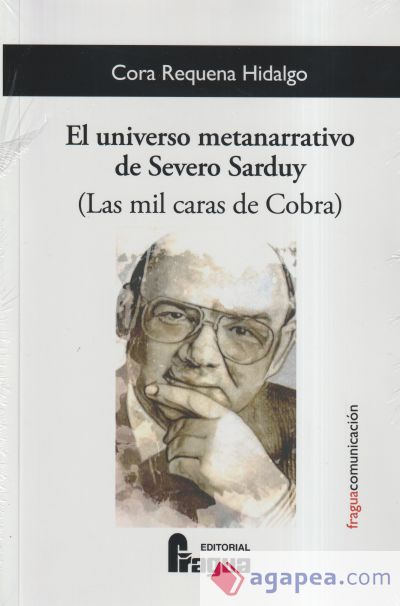 El universo metanarrativo de Severo Sarduy (Las mil caras de Cobra)