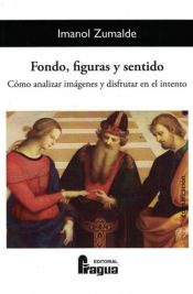 Portada de Fondo, figuras y sentido. Cómo analizar imágenes y disfrutar en el intento