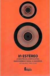 Portada de In Estereo : la industria de la música actual