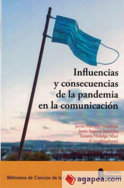 Influencias y consecuencias de la pandemia en la Comunicación