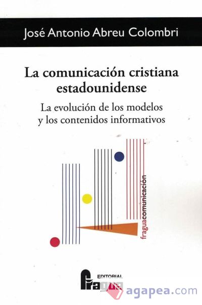 La comunicación cristiana estadounidense. La evolución de los modelos y los contenidos informativos