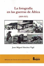 Portada de La fotografía en las guerras de África (1859-1927)