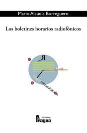 Portada de Los boletines horarios radiofonicos