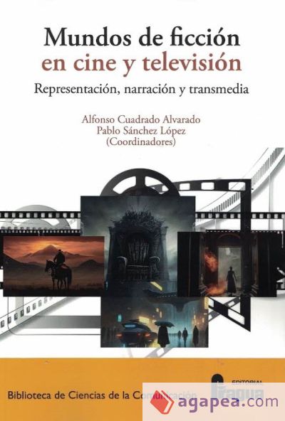 Mundos de ficción en cine y televisión: representación, narración y transmedia